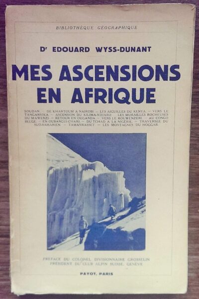 Mes ascensions en Afrique – Edouard Wyss-Dunant – 1938