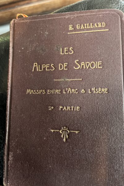 Les Alpes de Savoie Arc Isère Tome premier deuxième partie – Emile Gaillard – 1926