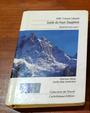 Guide du Haut-Dauphiné – Massif des Ecrins, tome 1 – Partie Nord – GHM / François Labande – 2007