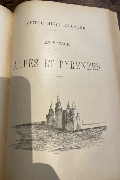 Toute la lyre et Alpes et Pyrénées – Victor Hugo – Non Daté
