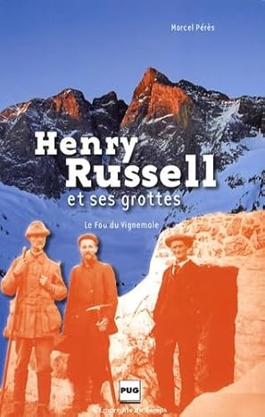 Henry Russel et ses grottes – Marcel Pérès – 2009