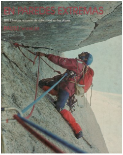 En paredes extremas – 100 classicas rocosas de difficultad en los Alpes – Walter PAUSE et Jürgen WINKLER – 1982