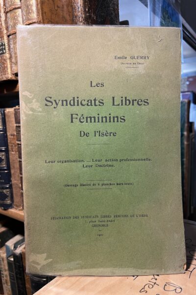 Les syndicats libres féminins de l&rsquo;Isère – Emile Guerry – 1921