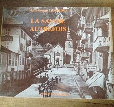 La Savoie autrefois – Marie-Georges Lamarque – 1979