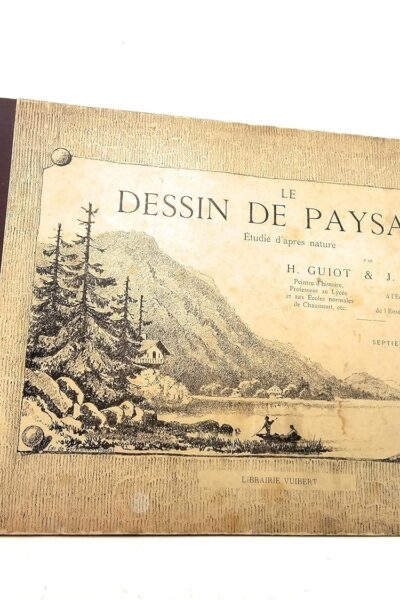 Le Dessin de paysage. Etudié d&rsquo;après nature – H. Guiot, J. Pillet – 1896