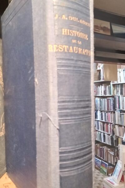 Histoire de la restauration – Jacques-Antoine Dulaure – Non daté