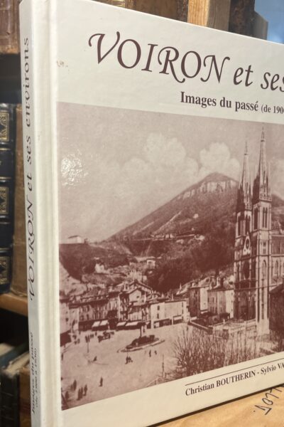 Voiron et ses environs – Christian Boutherin, Sylvio Valente – 2003