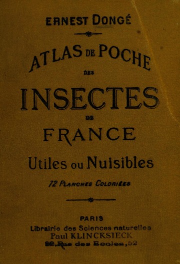 Atlas de poche des insectes de France utiles ou nuisibles – Ernest Dongé – 1896