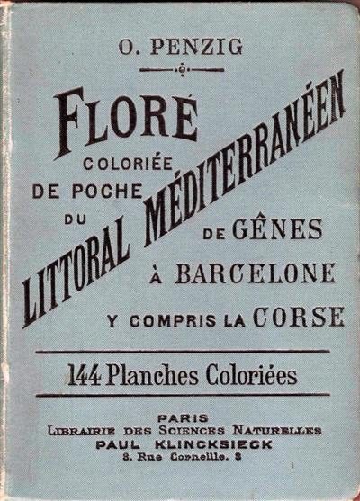 Flore coloriée de poche du littoral méditerranéen de Gênes à Barcelone y compris la Corse – O. Penzig – 1902