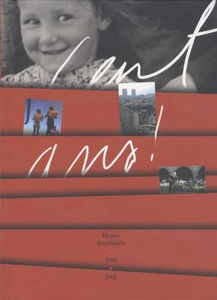 Cent ans ! : Musée dauphinos 1906-2006 – MUSEE DAUPHINOIS – 2006