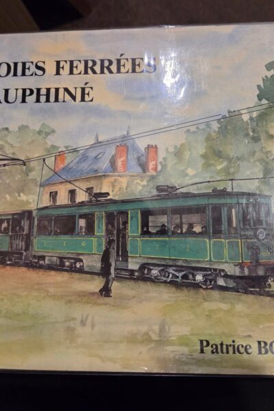 Les voies ferrées du Dauphiné – Henri Boyer, Patrice Bouillin – 1983