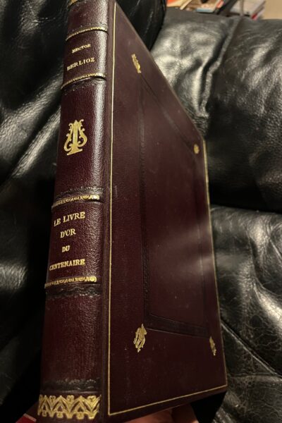 Le livre d&rsquo;or du centenaire  Hector Berlioz – Collectif – 1903