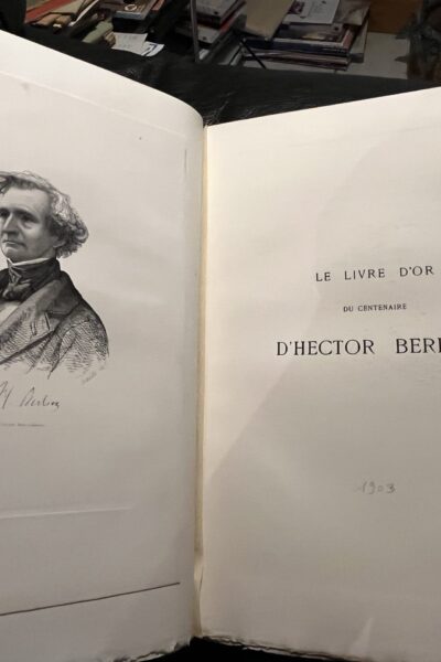 Le livre d&rsquo;or du centenaire  Hector Berlioz – Collectif – 1903