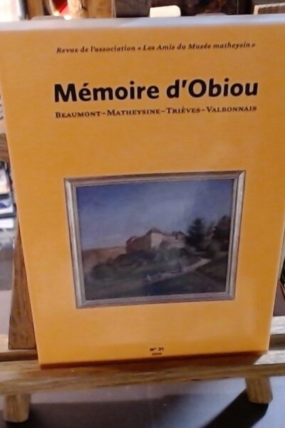 Mémoire d&rsquo;Obiou 31 : N°31 – AMIS DU MUSEE MATHEYSIN – 2026