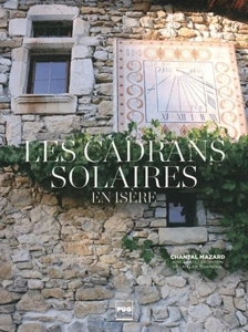 Les cadrans solaires en isère – MAZARD Chantal – 2011