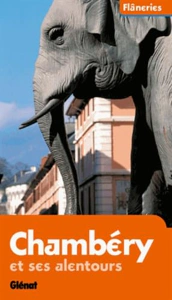 Chambéry et ses alentours – CHAMBERY PROMOTION – 2005