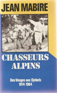 Chasseurs Alpins – Jean Mabire – 1984