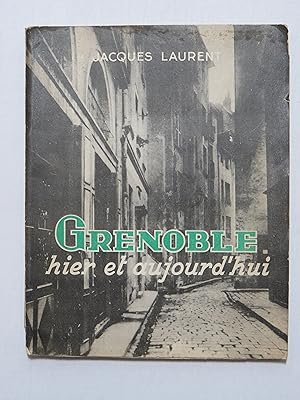 Grenoble hier et aujourd&rsquo;hui – Jacques Laurent – 1948