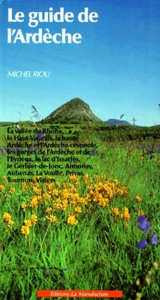 Le guide de l&rsquo;Ardèche – RIOU Michel – 1993