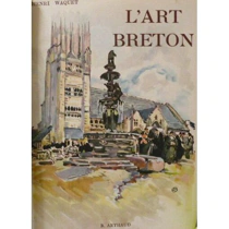 L&rsquo;art breton – Henri Waquet – 1942