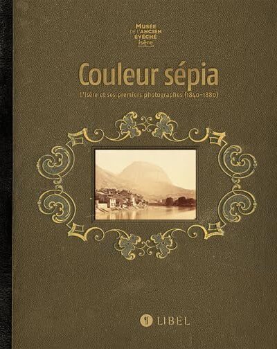 Couleur Sépia – LAZIER/ROUX Izabelle / Jean louis – 2010