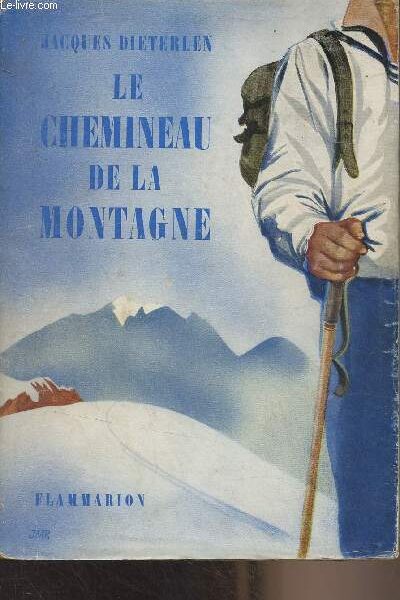 Le chemineau de la montagne – DIETERLEN Jacques – 1943