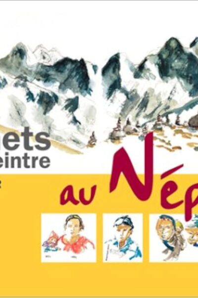 Carnets d&rsquo;un peintre au Népal – JAGER Patrick – 2001