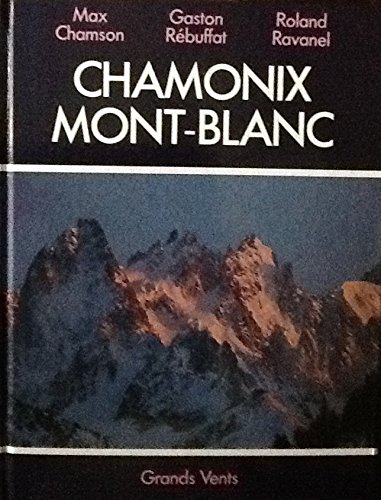Chamonix Mont-Blanc – CHAMSON/REBUFFAT/RAVANEL Max/Gaston/Roland – 1983