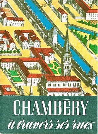 Chambéry à travers ses rues – BRUNET Danièle – 1979