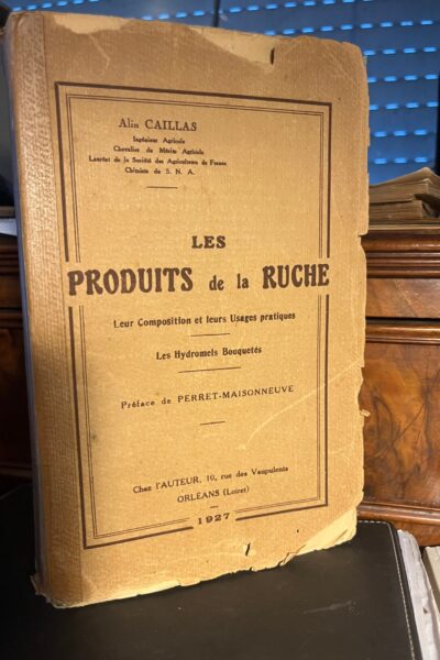 Les produits de la ruche – CAILLAS Alin – 1927