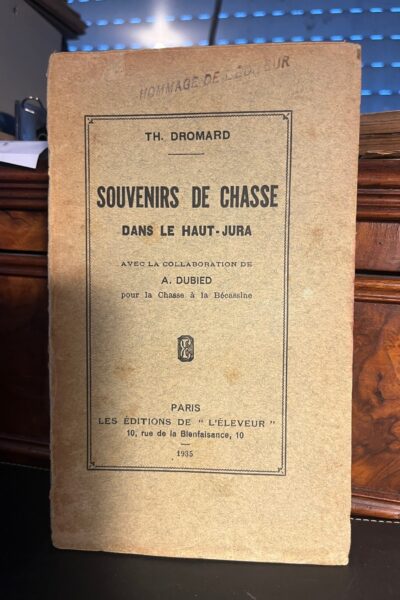 Souvenirs de chasse dans le Haut-Jura – DROMARD Th – 1935