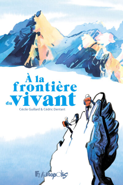 A la frontière du vivant – GUILLARD cécile et DENTANT Cédric – 2026
