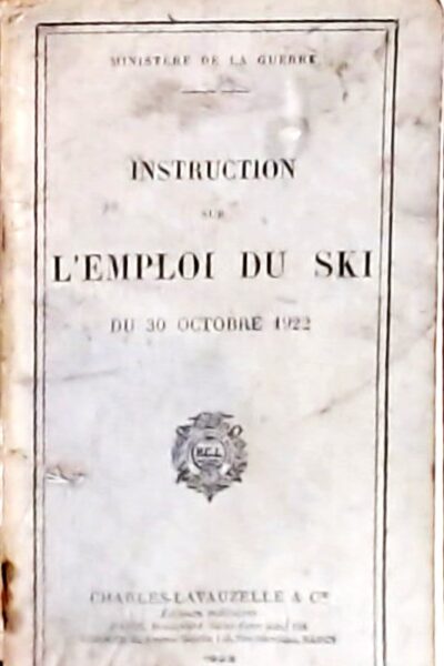 Instruction sur l’emploi du ski : du 30 octobre 1922 – MINISTÈRE DE LA GUERRE – 1928