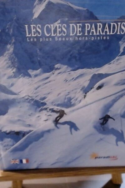 Les clés de Paradiski : Les plus beaux hors-piste – GIVOIS Didier – 2004