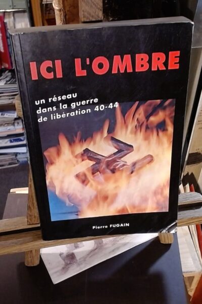 Ici l&rsquo;ombre – FUGAIN Pierre – 1992