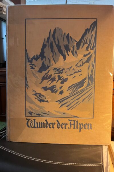 Wunder der Alpen – SCHATZ Jos. Jul. von – 1929