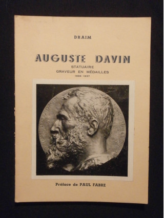 Auguste Davin Statuaire Graveur en médailles 1866-1937 – DRAIM – 1938