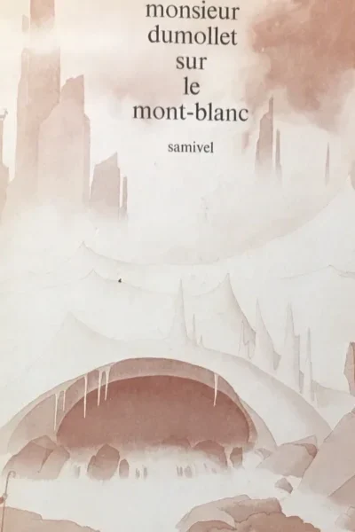 M. Dumollet sur le Mont-Blanc – SAMIVEL – 1972