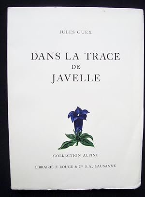 Dans la trace de javelle – GUEX Jules – 1947