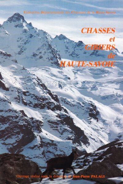 Chasses et gibiers de Haute-Savoie – PALAGI Jean-Pierre – 1988