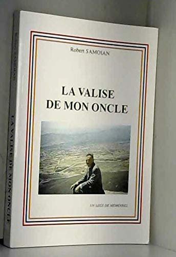 La valise de mon oncle : Un legs de mémoires – SAMOIAN Robert – 2010