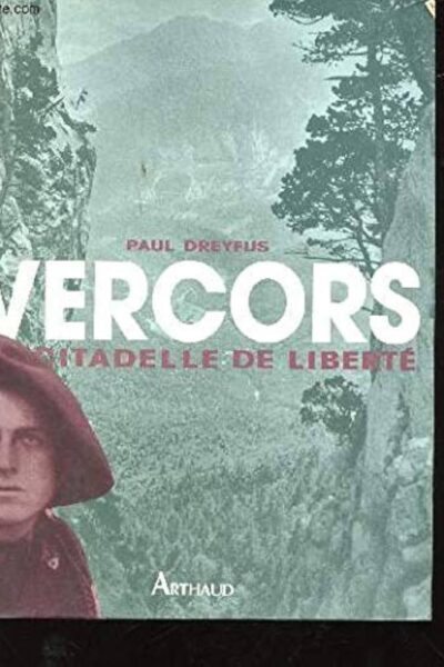 Vercors Citadelle de liberté – DREYFUS Paul – 1997