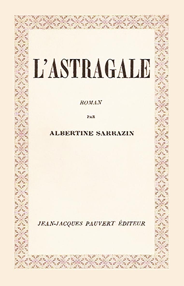 L'Astragale - SARRAZIN Albertine - 1965