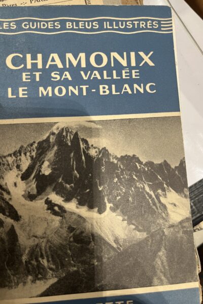 Chamonix et sa vallée, le Mont-Blanc –  Les guides bleus illustrés – COLLECTIF – 1954