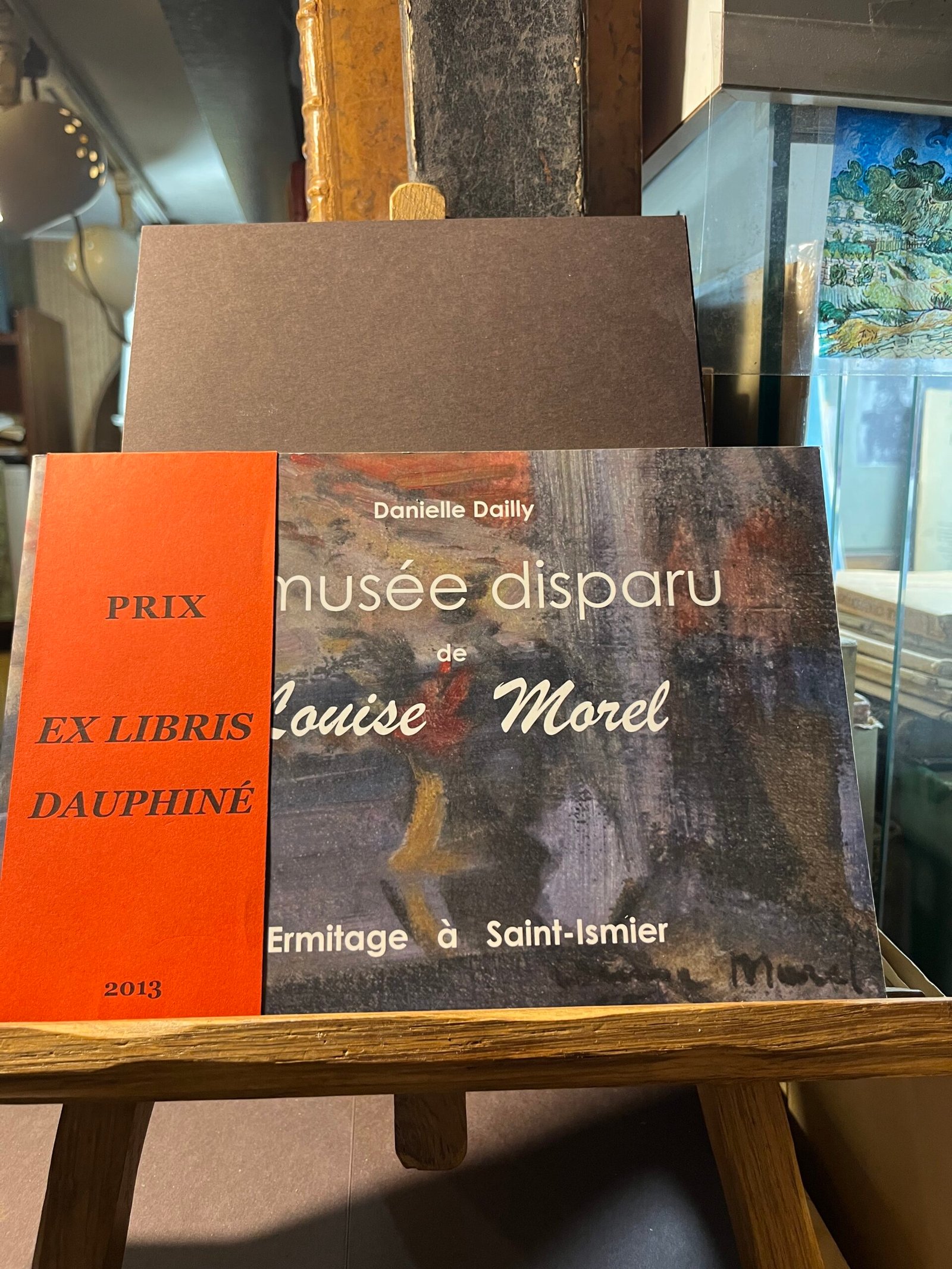 Le musée disparu de  Louise MOREL : l’Ermitage à Saint-Ismier – DAILLY Danielle – 2013