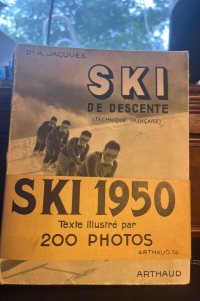 Ski de descente : ( Technique française ) – JACQUES Docteur A. – 1950