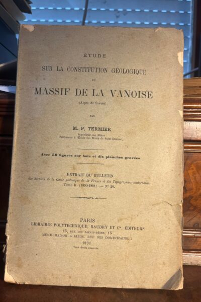Etude sur la constitution géologique du massif de la Vanoise – TERMIER Pierre – 1891