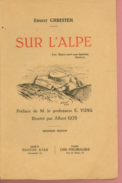 Sur l&rsquo;Alpe : Illustré par Albert Gos – CHRISTEN Ernest – sans date