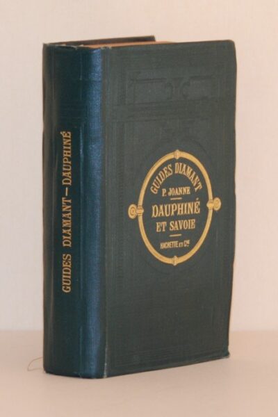 Guides Diamant Dauphiné et Savoie – JOANNE Paul – 1886