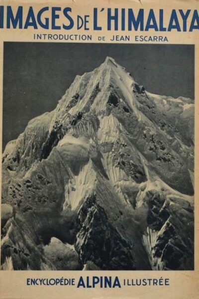 Images de l&rsquo;Himalaya – ESCARRA Jean – 1942